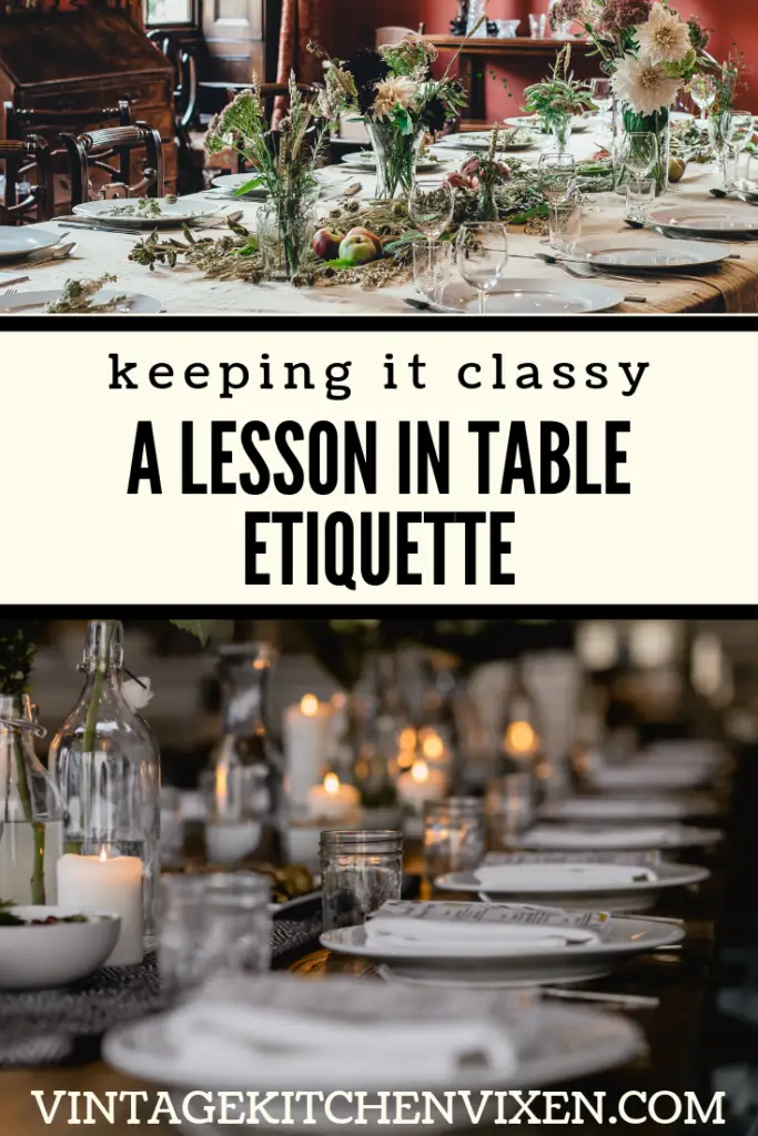 keeping it classy at the dinner table etiquette rules